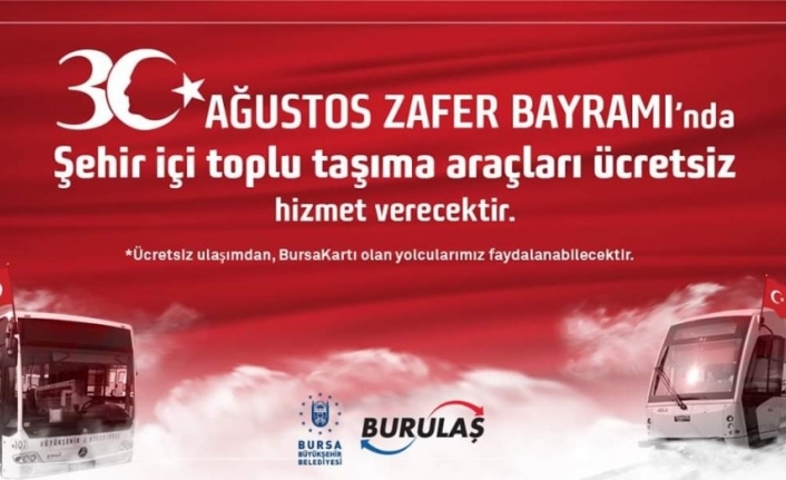 Bursa’da yarın toplu ulaşım ücretsiz