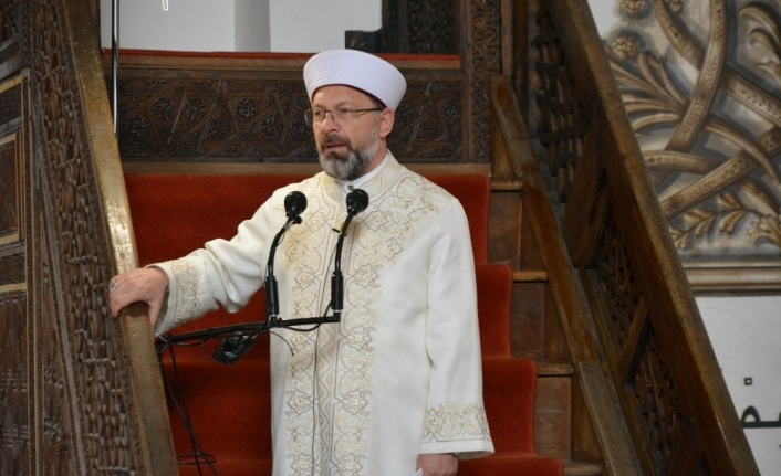 Diyanet İşleri Başkanı Erbaş, çevre ve israfa dikkat çekti