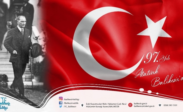Vali Yazıcı’dan Atatürk’ün Balıkesir’e geliş günü mesajı