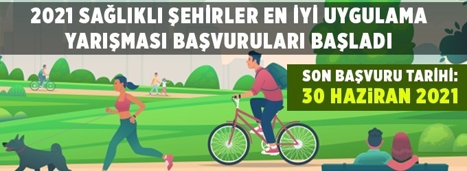 Sağlıklı şehirler projeleriyle yarışacak