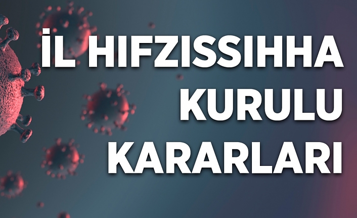 Balıkesir İl Hıfzıssıhha Kurulu Kararları