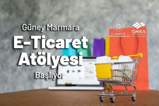 “Güney Marmara E-Ticaret Atölyesi” Başvuruları Başladı