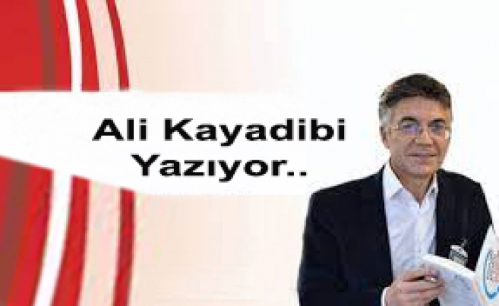 Ali Kayadibi Yazıyor...