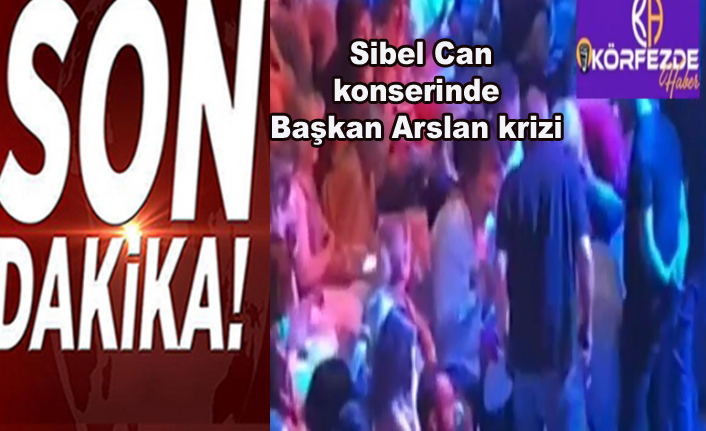 CHP'li Başkan Hasan Arslan, Sibel Can konserinde sahneye çıkmak isteyince ortalık karıştı
