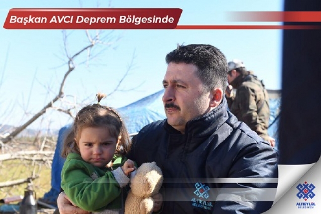 Başkan Avcı Deprem Bölgesinde