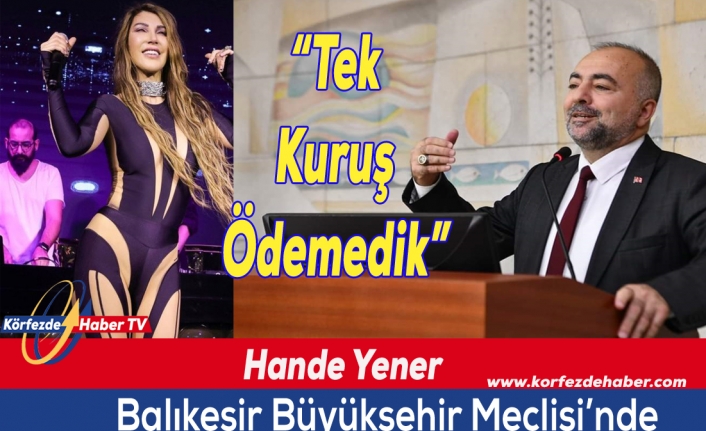 Balıkesir Büyükşehir Belediye Meclisi'nde 'Hande Yener' önergesi