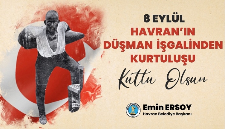 Havran Belediye Başkanı Emin Ersoy, "8 Eylül Havran için yalnızca bir tarih değil, yazılan destandır"