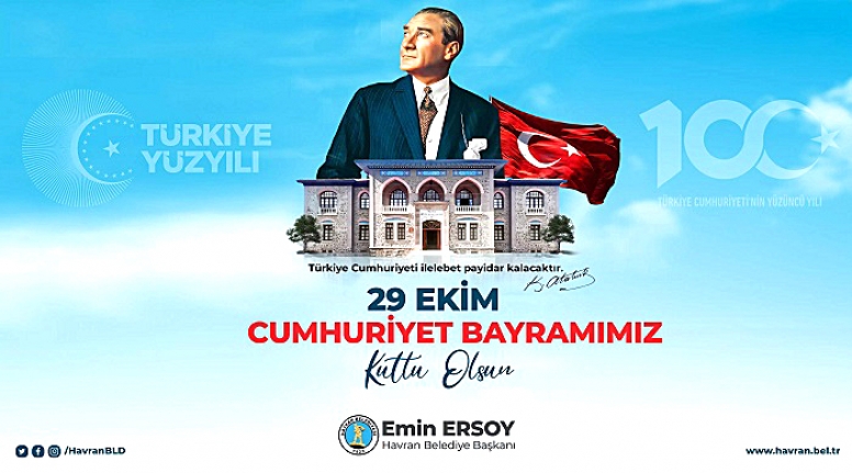 Havran Belediye Başkanı Emin Ersoy: "Cumhuriyet kararlığın ifadesidir"