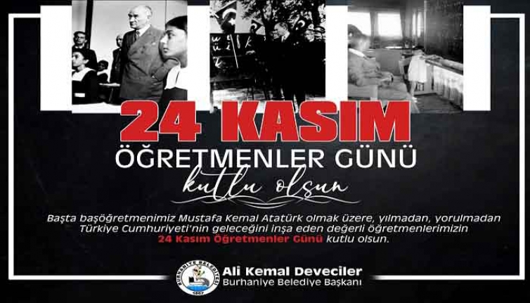 Burhaniye Belediye Başkanı Ali Kemal Deveciler: ‘24 Kasım Öğretmenler Günü’ kutlu olsun