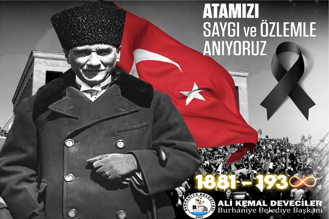 Burhaniye Belediye Başkanı Ali Kemal Deveciler: "Atamızı saygı ve özlemle anıyoruz"