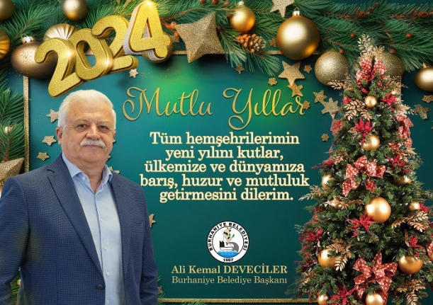 Burhaniye Belediye Başkanı Ali Kemal Deveciler, "Yeni yılda, yeni adımlara inancımız tam"