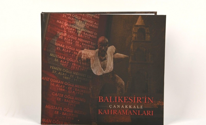 “Balıkesir’in Çanakkale Kahramanları” literatüre kazandırıldı