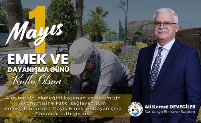 Başkan Deveciler’den 1 Mayıs Mesajı