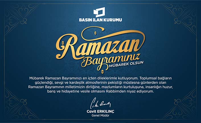 BİK Genel Müdürü Cavit Erkılınç'tan Ramazan Bayramı mesajı