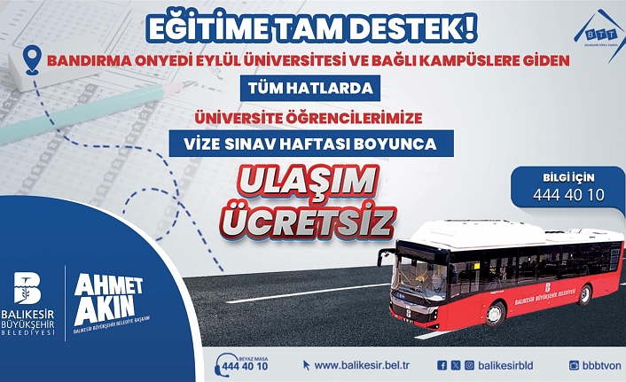 Büyükşehir’den, üniversitelilere vize haftasında ücretsiz ulaşım imkânı