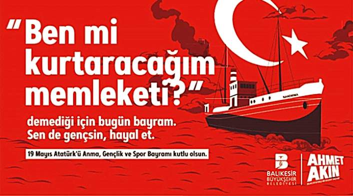 Balıkesir Büyükşehir Belediye Başkanı Ahmet Akın'ın 19 Mayıs Mesajı