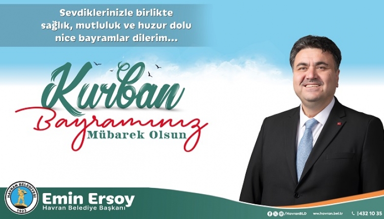 Havran Belediye Başkanı Emin Ersoy'un Kurban Bayramı mesajı