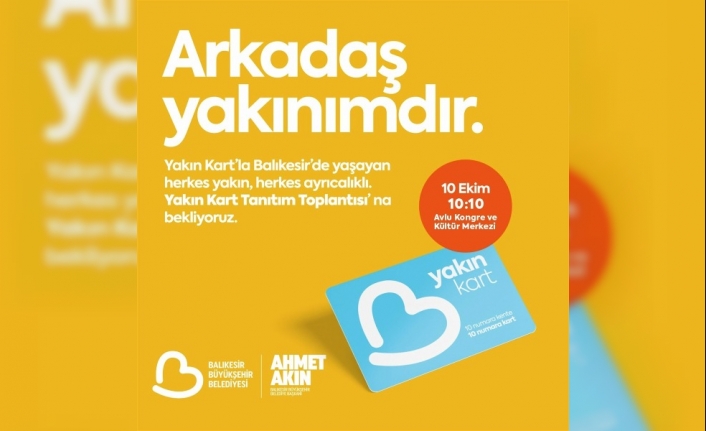 'Size en yakın Ahmet Akın' kartı lansmanı 10.10 Balıkesirliler Günü’nde tanıtılacak