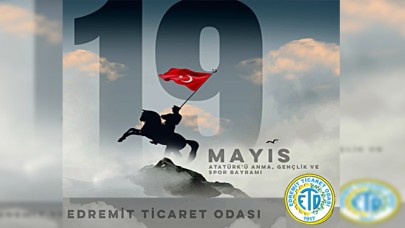 Edremit Ticaret Odası 19 Mesajı yayınladı!