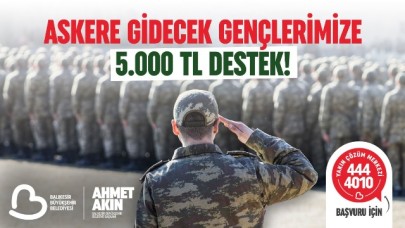 Başkan Akın’dan Askere Gidecek Gençlere 5 Bin TL Destek