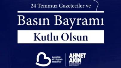 Başkan Akın "24 Temmuz Basın Bayramı" mesajı