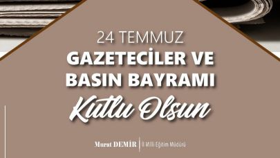 İl Millî Eğitim Müdürü Demir'den '24 Temmuz Basın Bayramı' mesajı