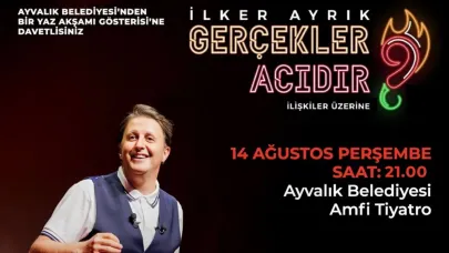 İlker Ayrık, “Gerçekler Acıdır” adlı gösterisiyle Ayvalık'ta ücretsiz sahne alacak