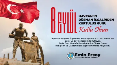 Havran Belediye Başkanı Emin Ersoy: "8 Eylül Havran'ın düşman işgalinden kurtuluş günü kutlu olsun"