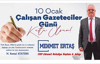 CHP Edremit Belediye Başkan Aday Adayı Mehmet Ertaş: "Emekçi gazeteci arkadaşlarımızın gününü kutlarım"