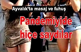 Ayvalık'ta fuhuş operasyonu