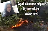 Duyarlı kadın orman yangını faciasını haber vererek önledi