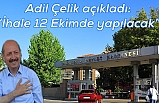 Çelik: "Hastanemizin ihalesi 12 Ekim 2022 tarihinde yapılacak” dedi.