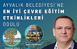 15 Büyükşehir, 6 İl, 32 İlçe belediyesi arasında 'En iyisi' Ayvalık