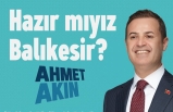 Ahmet Akın’ın Halk Buluşması Salı Günü, Saat 14.00’te…