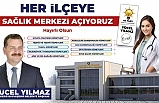 Başkan Yücel Yılmaz her ilçeye Sağlık Merkezi açacak