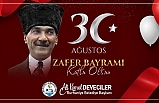 Burhaniye Belediye Başkanı Ali Kemal Deveciler'in 30 Ağustos kutlama mesajı