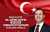 Başkan Akın: "29 Ekim Cumhuriyet Bayramı’nı en içten duygularımla kutluyorum"