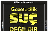 BGC Edremitli gazetecinin göz altına alınmasına tepki gösterdi