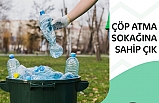 Burhaniye’de “Çöp Atma, Sokağına Sahip Çık!” Projesi Başlıyor