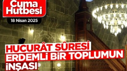 "Hucurât Sûresi: Erdemli Bir Toplumun İnşası"