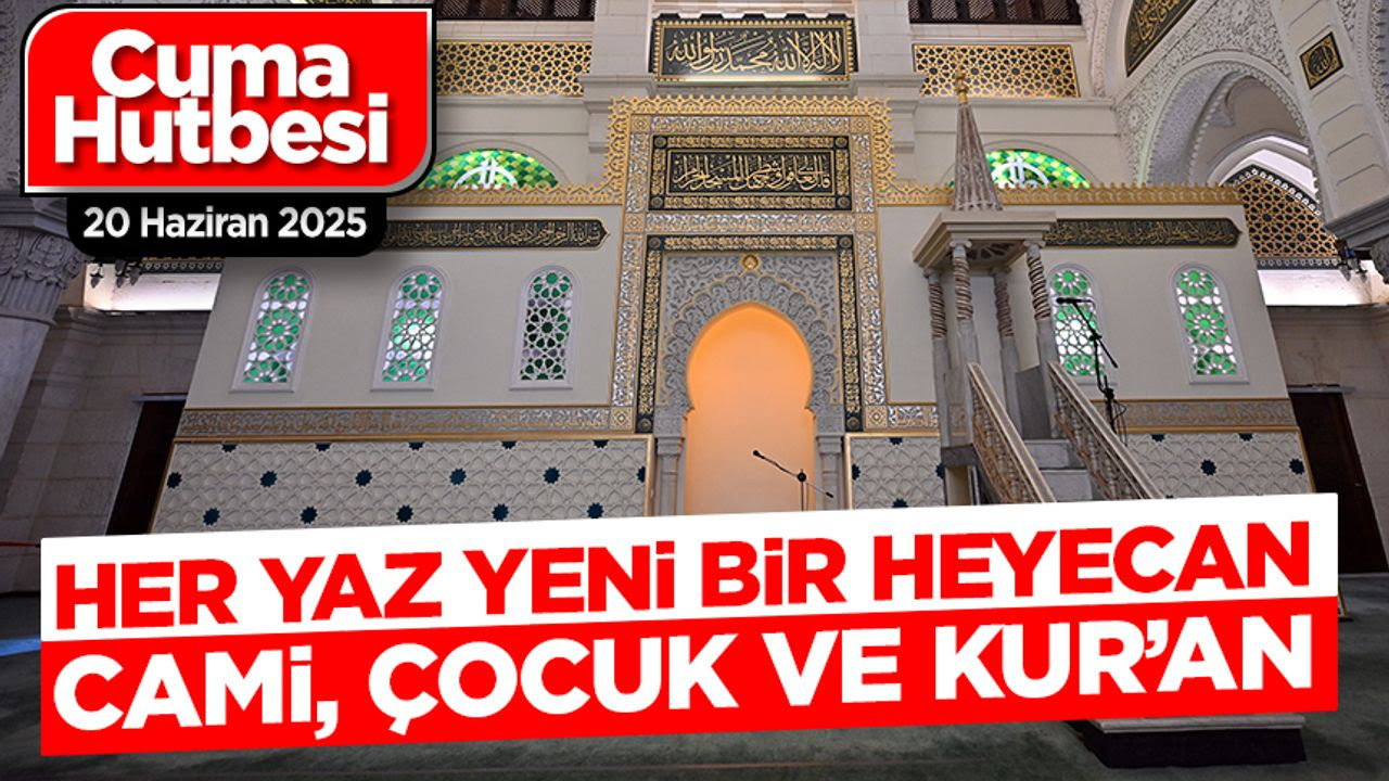 "Her Yaz Yeni Bir Heyecan: Cami, Çocuk ve Kur’an"