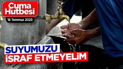 "Suyumuzu israf etmeyelim"