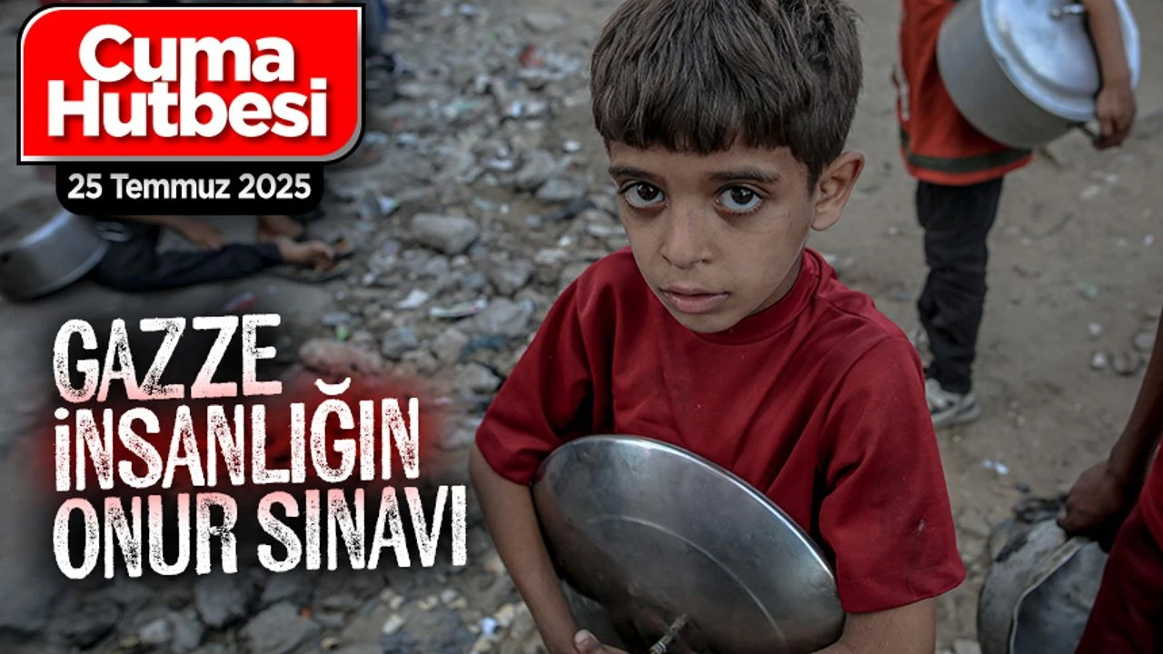 "Gazze: İnsanlığın onur sınavı"