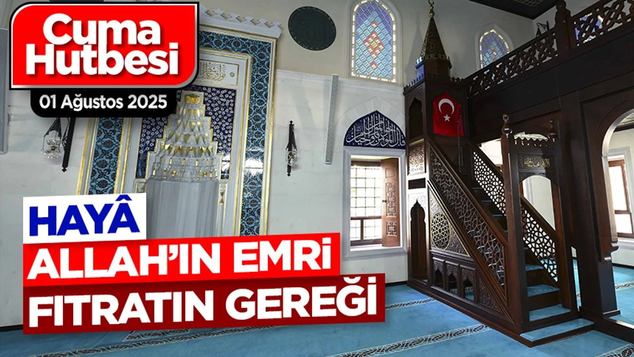 "Hayâ: Allah’ın emri, fıtratın gereği"