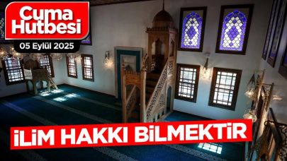 "İlim hakkı bilmektir"