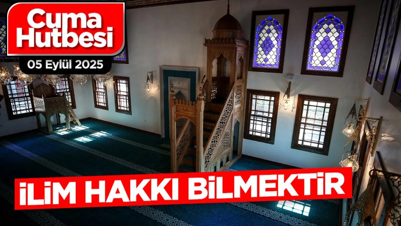 "İlim hakkı bilmektir"