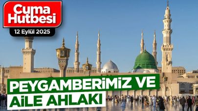 "Peygamberimiz ve Aile Ahlakı"