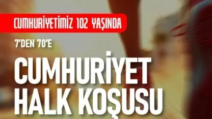 Cumhuriyet Koşusu 7’den 70’e herkesi birleştirecek