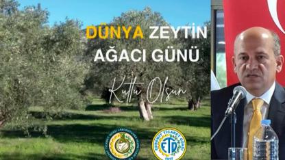 ETO Başkanı Çetin'den Dünya Zeytin Ağacı Günü Mesajı