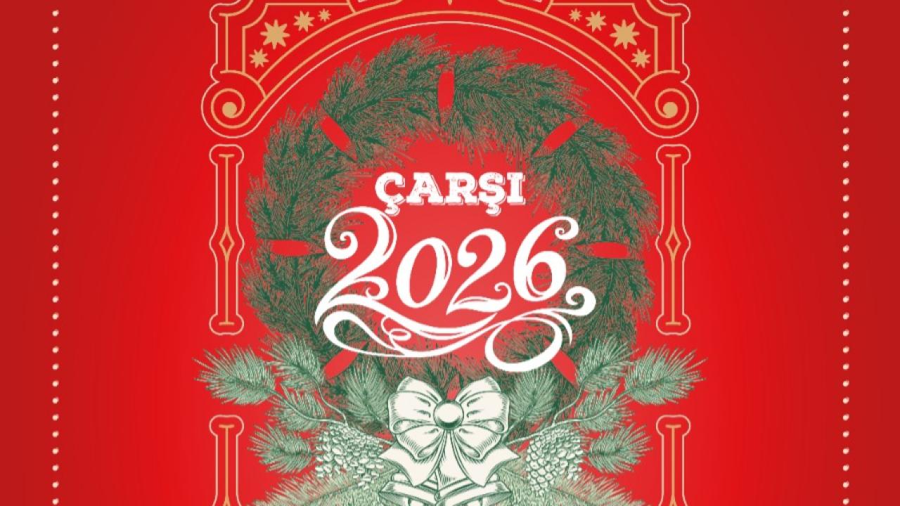 Çarşı 2026, kapılarını açıyor